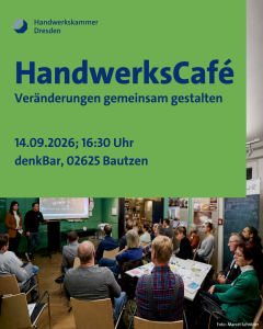 HandwerksCafé am 14.09.2026 in Bautzen