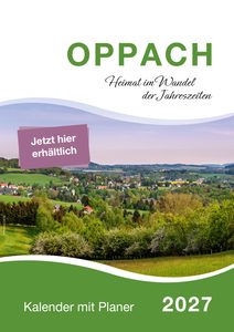 Der Oppacher Kalender 2027 – jetzt ist es soweit!